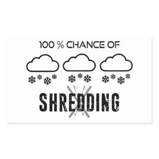 100% Chance Of Shredding Weather Forecast Skiing Rectangular Sticker