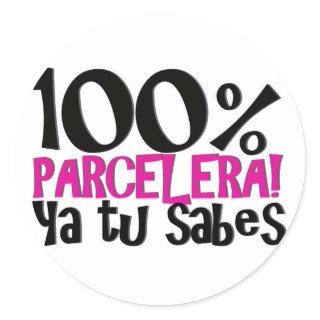 100 % Parcelera ya tu sabes! Classic Round Sticker