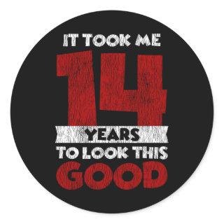 14 Year Old Bday Took Me Look Good 14th Birthday Classic Round Sticker