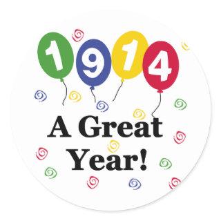 1914 A Great Year Birthday Classic Round Sticker