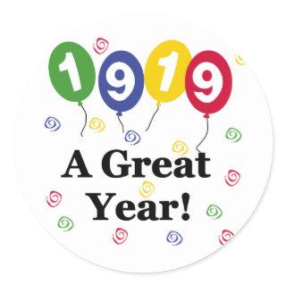 1919 A Great Year Birthday Classic Round Sticker