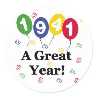 1941 A Great Year Birthday Classic Round Sticker