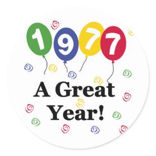 1977 A Great Year Birthday Classic Round Sticker