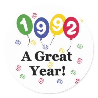 1992 A Great Year Birthday Classic Round Sticker