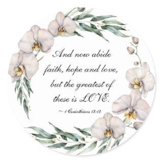 1 Corinthians 13:13 Greatest is Love White Orchids Classic Round Sticker