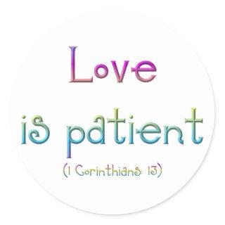 1 Corinthians 13 - Love Is Patient Classic Round Sticker