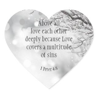 1 Peter 4|:8 Above All Love Deeply Inspirational Heart Sticker