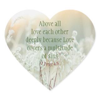 1 Peter 4|:8 Above All Love Deeply Inspirational Heart Sticker