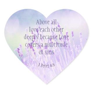 1 Peter 4|:8 Above All Love Deeply Inspirational Heart Sticker