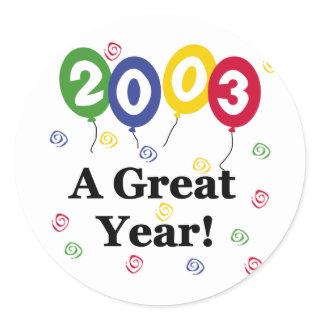 2003 A Great Year Birthday Classic Round Sticker
