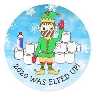 2020 was Elfed Up, Funny Elf  in Facemask Classic Round Sticker