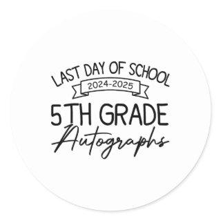 2025 Last Day Of School Autograph 5th Grade Gradua Classic Round Sticker