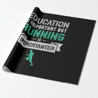 23.Education Is Important But Running Is Important