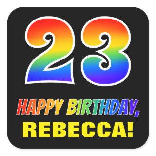 23rd Birthday: Bold, Fun, Simple, Rainbow 23 Square Sticker