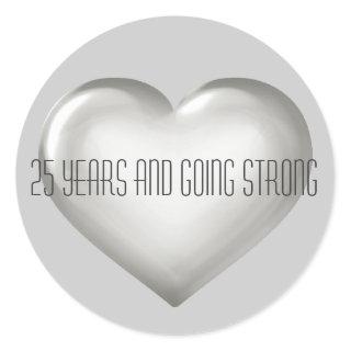 25 Years & Going Strong Silver Heart Anniversary Classic Round Sticker
