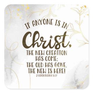 2 Corinthians 5:17 If Anyone is in Christ Square Sticker