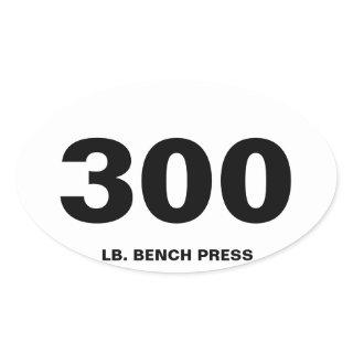 300 pound bench press oval sticker