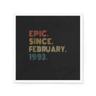 30 Years Old Epic Since February 1993 Funny 30th B Napkins