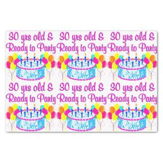 30 YR OLD & READY TO PARTY TISSUE PAPER