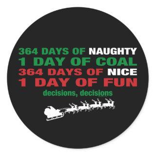 364 Days of Naughty Classic Round Sticker