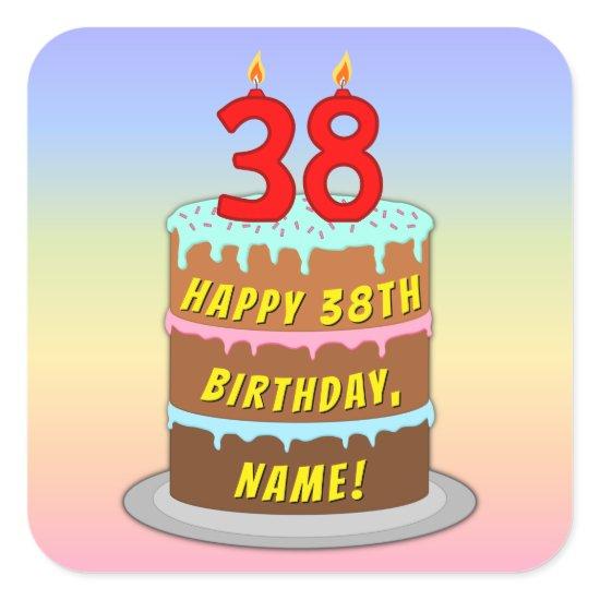 38th Birthday: Fun Cake and Candles + Custom Name Square Sticker