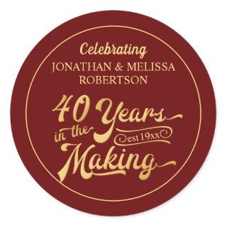 40th Anniversary 40 YEARS IN THE MAKING Classic Round Sticker