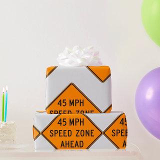 45 MPH Speed Zone Ahead Custom Traffic Sign