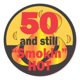 50 and Still Smokin Hot | 50th Birthday Classic Round Sticker