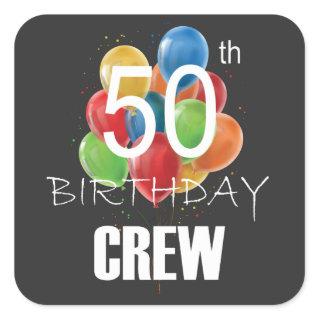 50th Birthday Crew 50 Party Crew Group Square Sticker