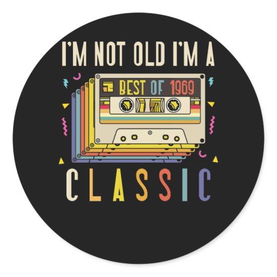 53rd Birthday Decorations I'm Not Old Best Of 1969 Classic Round Sticker
