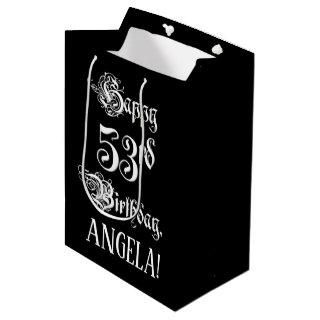 53rd Birthday: Fancy, Elegant Script + Custom Name Medium Gift Bag