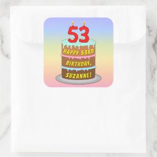 53rd Birthday: Fun Cake and Candles + Custom Name Square Sticker