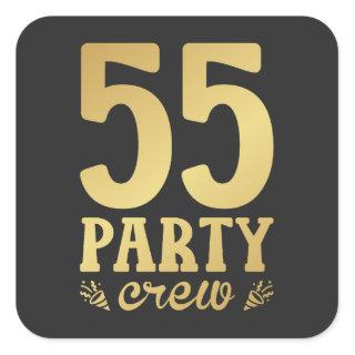 55 Party Crew 55th Birthday Square Sticker
