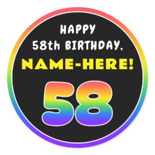 58th Birthday: Colorful Rainbow # 58, Custom Name Classic Round Sticker