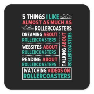 5 Things I Like About Roller Coaster Square Sticker