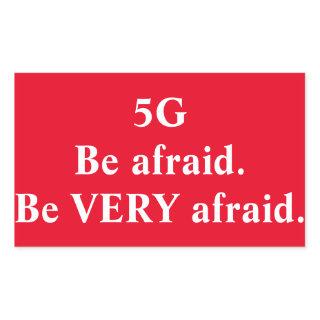 5G: Be very afraid sticker