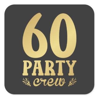 60 Party Crew 60th Birthday Square Sticker