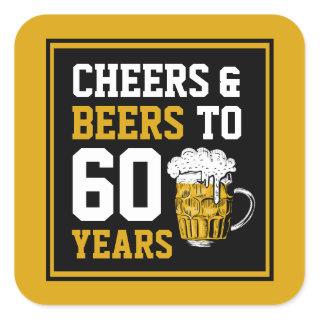 60th Birthday Cheers & Beers to 60 Years Square Sticker