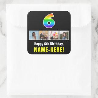 6th Birthday: Rainbow “6”; Custom Photos & Name Square Sticker