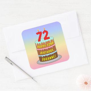72nd Birthday: Fun Cake and Candles + Custom Name Square Sticker