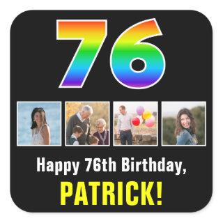 76th Birthday: Rainbow “76”; Custom Photos & Name Square Sticker