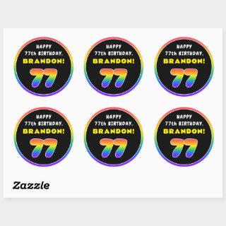 77th Birthday: Colorful Rainbow # 77, Custom Name Classic Round Sticker