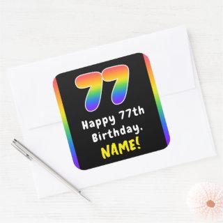 77th Birthday: Rainbow Spectrum # 77, Custom Name Square Sticker