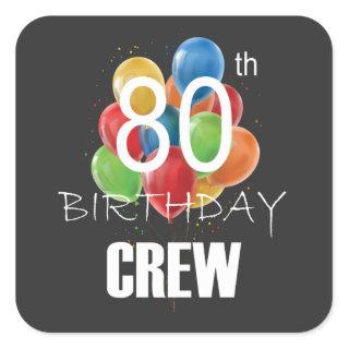 80th Birthday Crew 80 Party Crew Group  Square Sticker