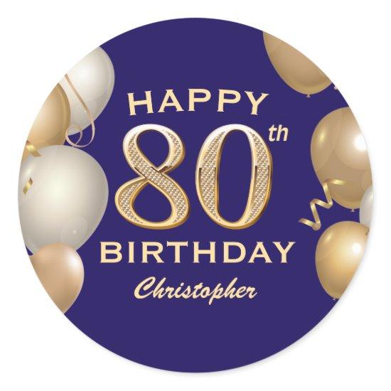 80th Birthday Party Navy Blue and Gold Balloons Classic Round Sticker