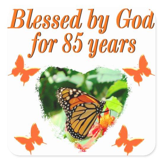 85TH BIRTHDAY BLESSED BY GOD BUTTERFLY DESIGN SQUARE STICKER