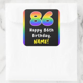 86th Birthday: Rainbow Spectrum # 86, Custom Name Square Sticker