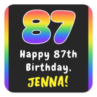 87th Birthday: Rainbow Spectrum # 87, Custom Name Square Sticker