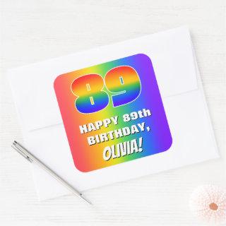 89th Birthday: Colorful, Fun Rainbow Pattern # 89 Square Sticker