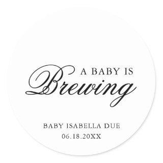 A Baby Is Brewing Elegant Calligraphy Baby Shower Classic Round Sticker